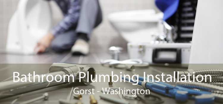 Bathroom Plumbing Installation Gorst - Washington