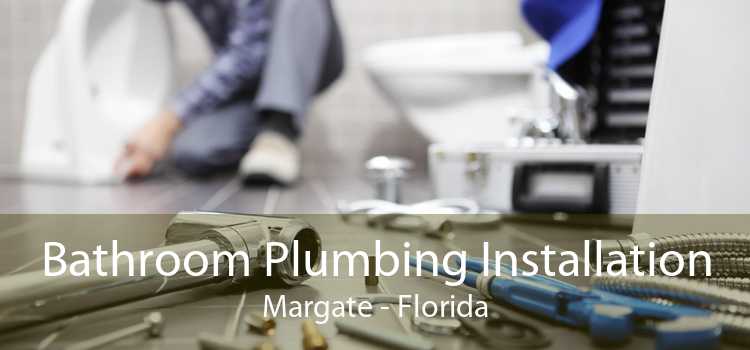 Bathroom Plumbing Installation Margate - Florida