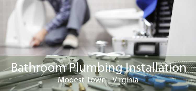 Bathroom Plumbing Installation Modest Town - Virginia
