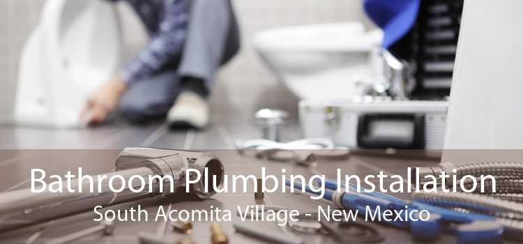Bathroom Plumbing Installation South Acomita Village - New Mexico