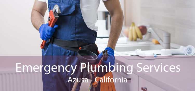 Emergency Plumbing Services Azusa - California