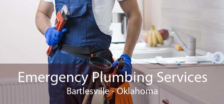 Emergency Plumbing Services Bartlesville - Oklahoma