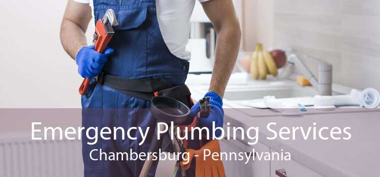 Emergency Plumbing Services Chambersburg - Pennsylvania