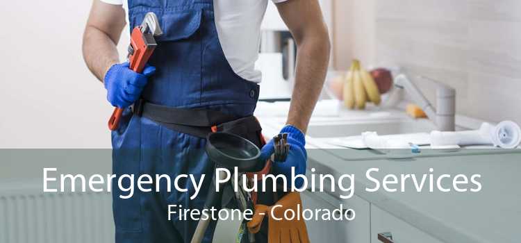Emergency Plumbing Services Firestone - Colorado