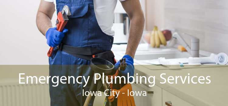 Emergency Plumbing Services Iowa City - Iowa