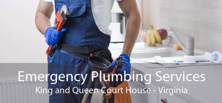 Emergency Plumbing Services King and Queen Court House - Virginia