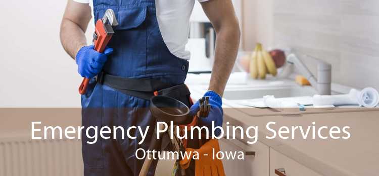 Emergency Plumbing Services Ottumwa - Iowa