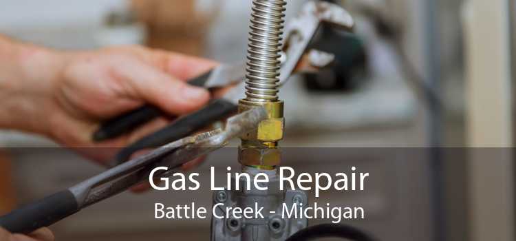 Gas Line Repair Battle Creek - Michigan