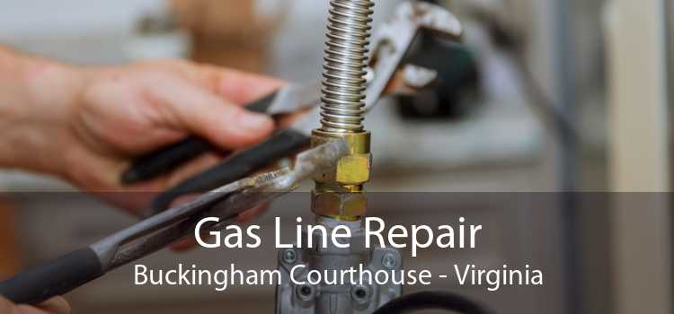 Gas Line Repair Buckingham Courthouse - Virginia