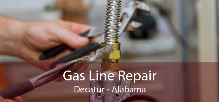 Gas Line Repair Decatur - Alabama