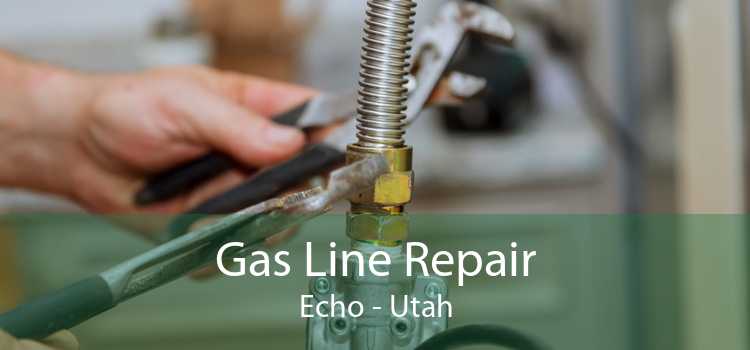 Gas Line Repair Echo - Utah