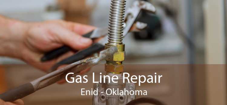 Gas Line Repair Enid - Oklahoma