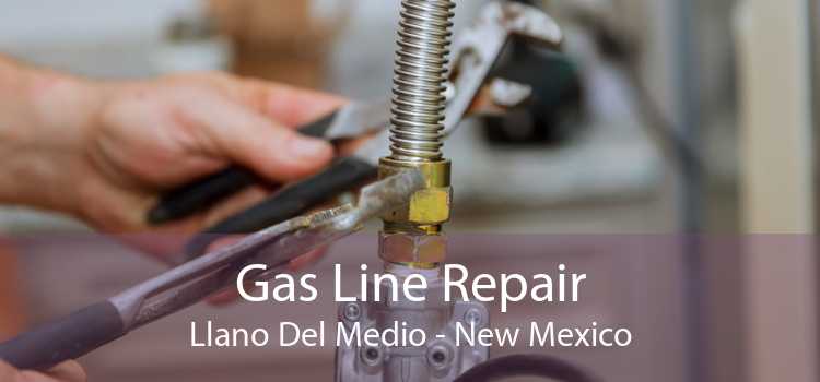 Gas Line Repair Llano Del Medio - New Mexico