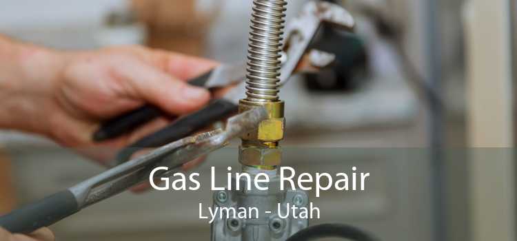 Gas Line Repair Lyman - Utah