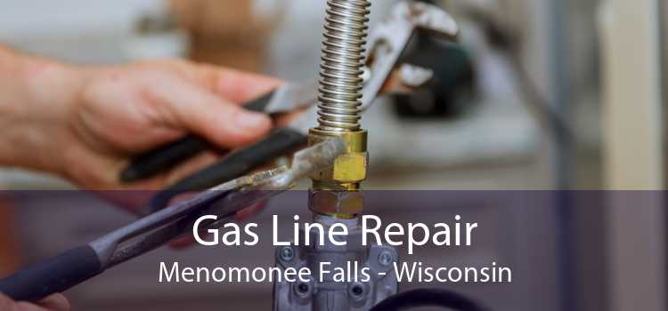 Gas Line Repair Menomonee Falls - Wisconsin
