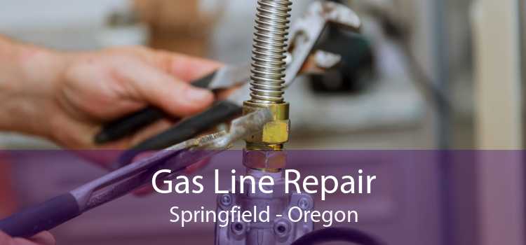 Gas Line Repair Springfield - Oregon