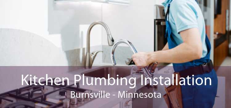Kitchen Plumbing Installation Burnsville - Minnesota