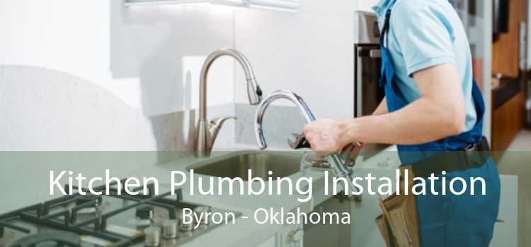 Kitchen Plumbing Installation Byron - Oklahoma