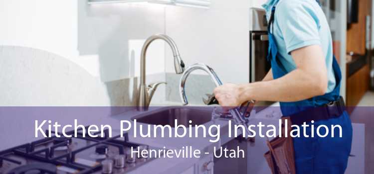Kitchen Plumbing Installation Henrieville - Utah