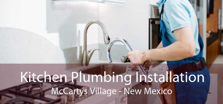 Kitchen Plumbing Installation McCartys Village - New Mexico