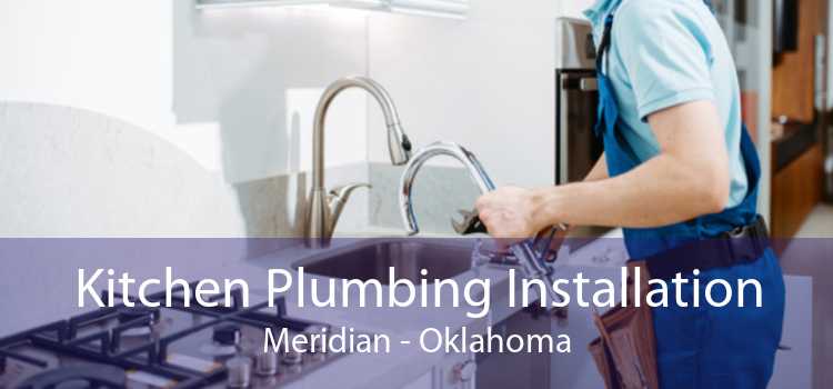 Kitchen Plumbing Installation Meridian - Oklahoma