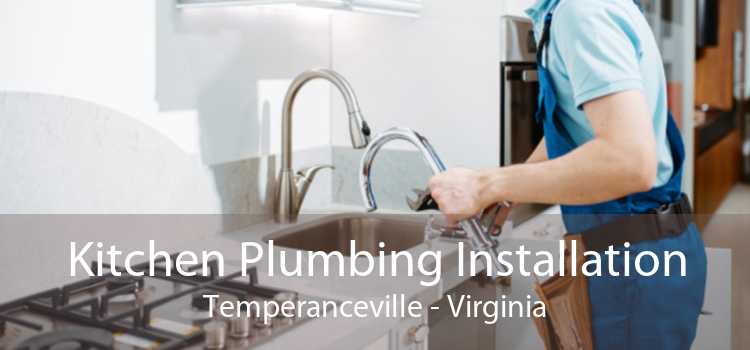 Kitchen Plumbing Installation Temperanceville - Virginia