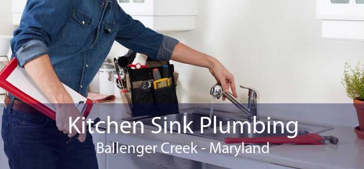 Kitchen Sink Plumbing Ballenger Creek - Maryland
