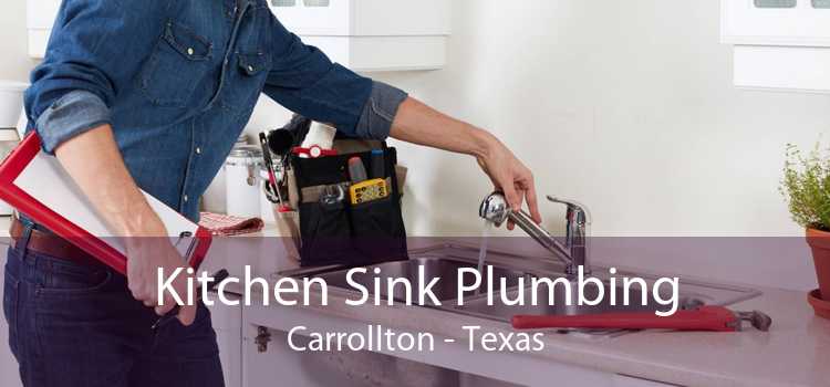 Kitchen Sink Plumbing Carrollton - Texas