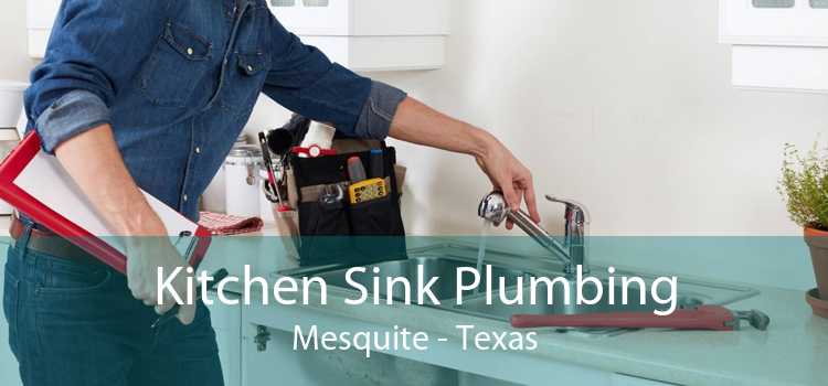 Kitchen Sink Plumbing Mesquite - Texas
