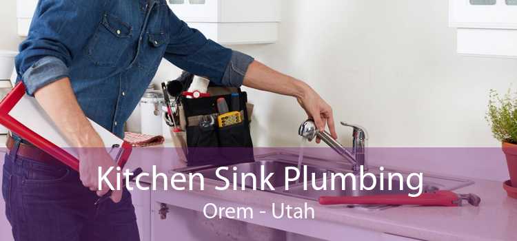 Kitchen Sink Plumbing Orem - Utah