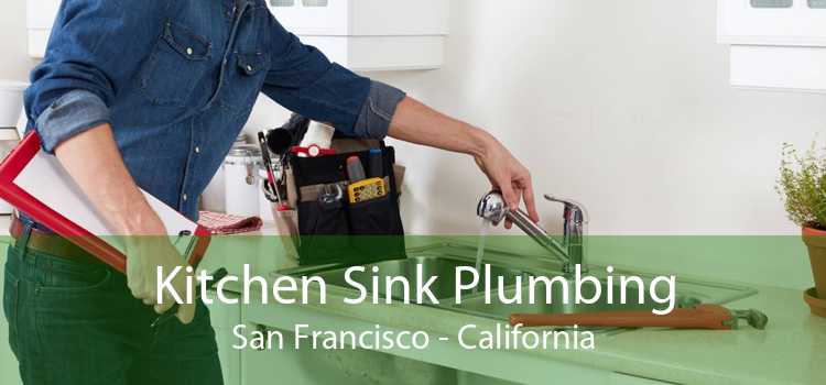Kitchen Sink Plumbing San Francisco - California