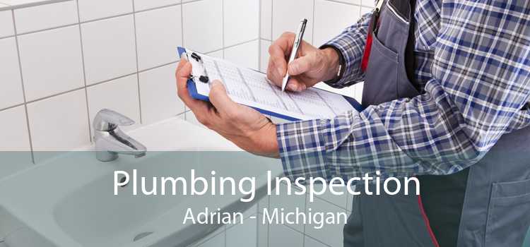 Plumbing Inspection Adrian - Michigan
