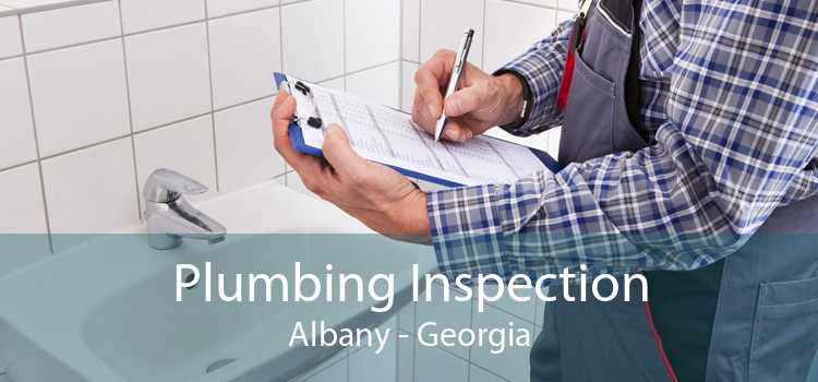 Plumbing Inspection Albany - Georgia