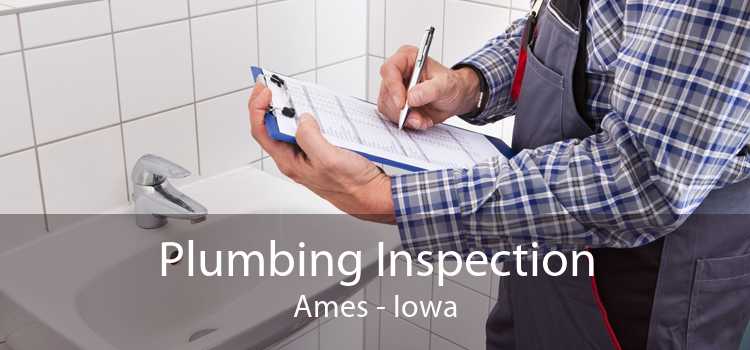 Plumbing Inspection Ames - Iowa