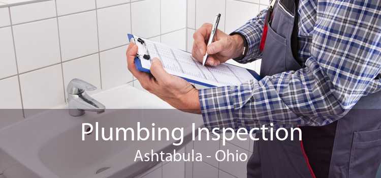 Plumbing Inspection Ashtabula - Ohio
