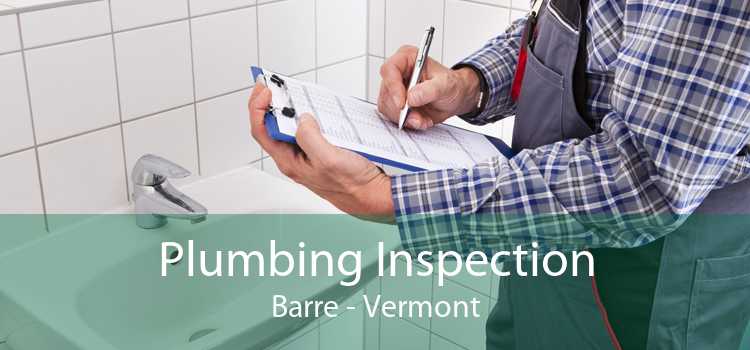 Plumbing Inspection Barre - Vermont