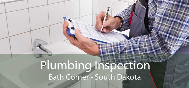 Plumbing Inspection Bath Corner - South Dakota