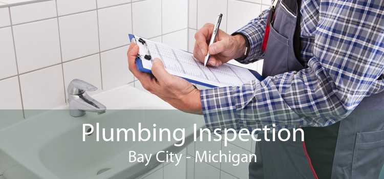 Plumbing Inspection Bay City - Michigan