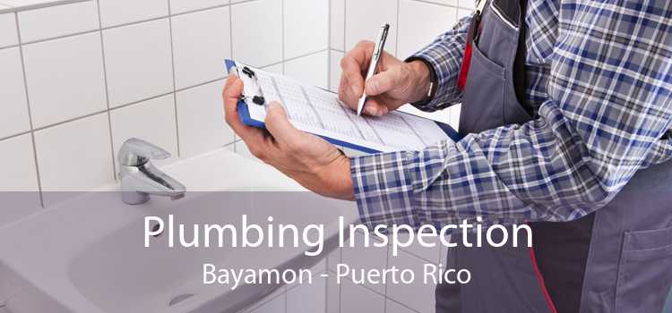 Plumbing Inspection Bayamon - Puerto Rico