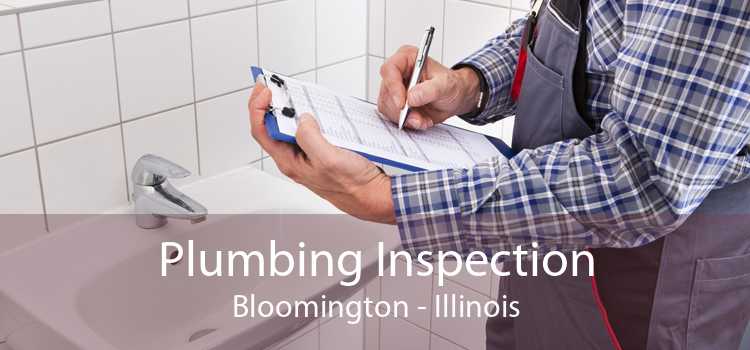Plumbing Inspection Bloomington - Illinois