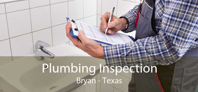 Plumbing Inspection Bryan - Texas