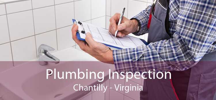 Plumbing Inspection Chantilly - Virginia