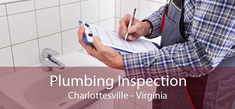 Plumbing Inspection Charlottesville - Virginia