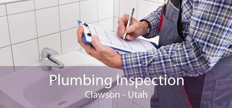Plumbing Inspection Clawson - Utah