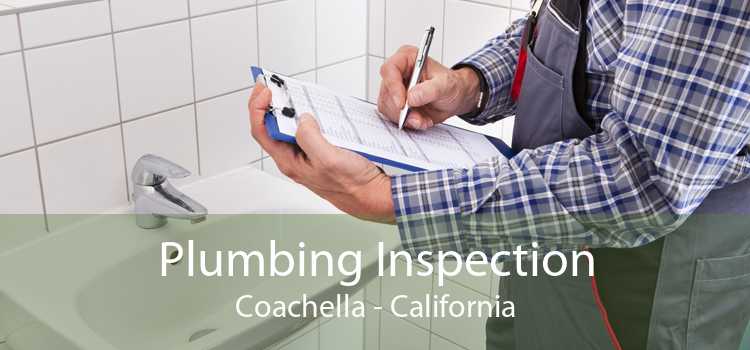 Plumbing Inspection Coachella - California