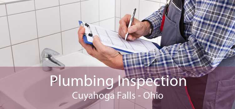 Plumbing Inspection Cuyahoga Falls - Ohio