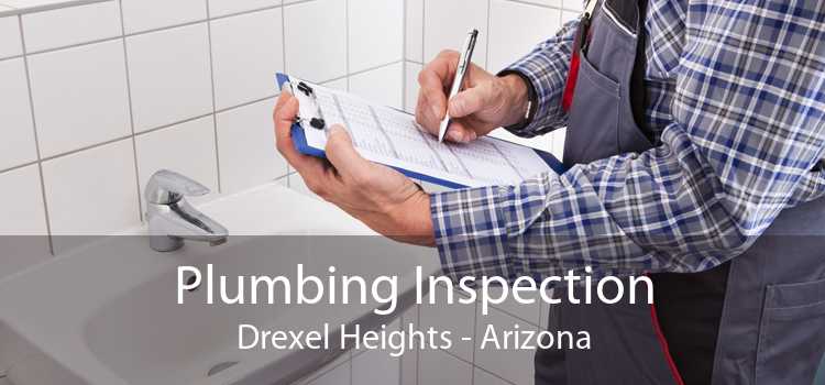 Plumbing Inspection Drexel Heights - Arizona