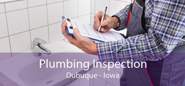 Plumbing Inspection Dubuque - Iowa