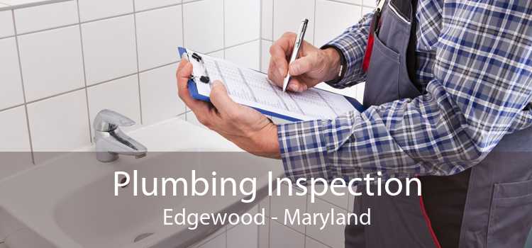 Plumbing Inspection Edgewood - Maryland