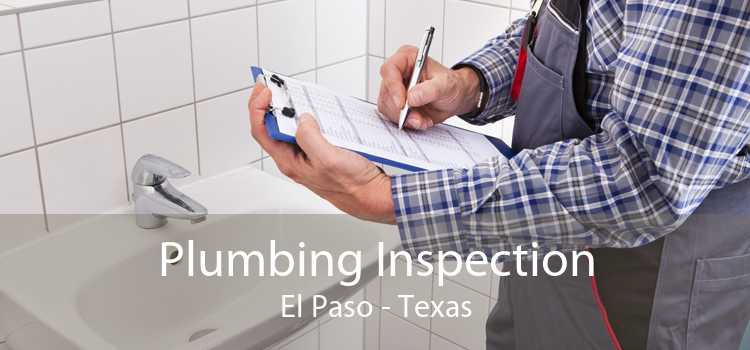 Plumbing Inspection El Paso - Texas